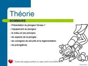 Thorie SOMMAIRE Prsentation du plongeur Niveau 1 lquipement