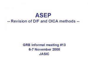 ASEP Revision of DF and OICA methods GRB