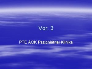 Vor 3 PTE OK Pszichitriai Klinika Die Persnlichkeit