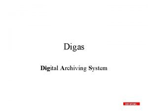 Digas system