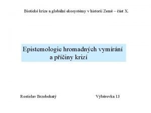 Biotick krize a globln ekosystmy v historii Zem