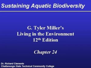 Sustaining Aquatic Biodiversity G Tyler Millers Living in