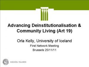 Advancing Deinstitutionalisation Community Living Art 19 Orla Kelly