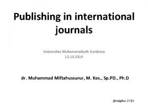 Publishing in international journals Universitas Muhammadiyah Surabaya 12