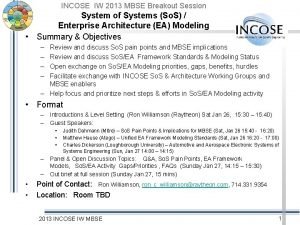 INCOSE IW 2013 MBSE Breakout Session System of