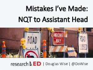 Mistakes Ive Made NQT to Assistant Head Douglas