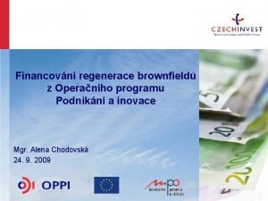 Financovn regenerace brownfield z Operanho programu Podnikn a