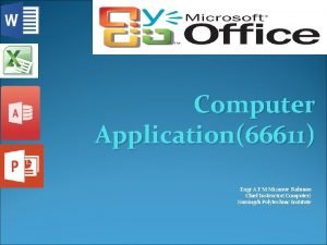 Computer Application66611 Engr A F M Mizanur Rahman