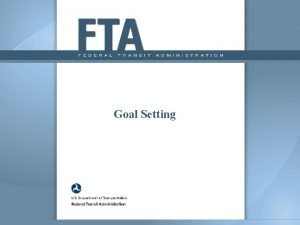 Goal Setting Goal Setting and Implementation Purpose of