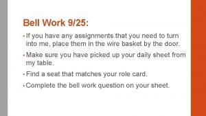 Bell Work 925 If you have any assignments