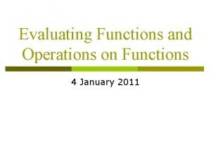 I can evaluate functions