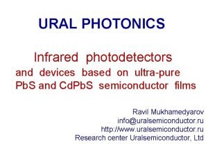 URAL PHOTONICS Infrared photodetectors and devices based on