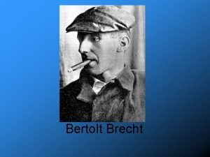 Bertolt brecht biography