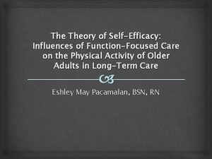 The Theory of SelfEfficacy Influences of FunctionFocused Care
