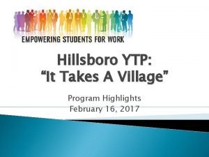 Hillsboro YTP It Takes A Village Program Highlights