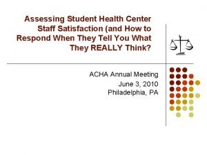 Assessing Student Health Center Staff Satisfaction and How