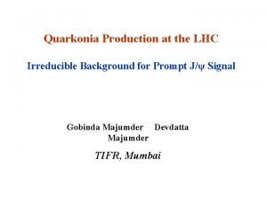 Quarkonia Production at the LHC Irreducible Background for