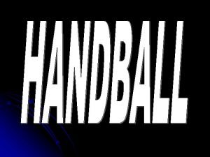 ENGLAND HANDBALL ASSSOCATION 2009 Handball Schools Resource Pack