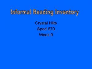 Crystal Hilts Sped 670 Week 9 Informal Reading