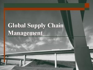 Global logistics strategy