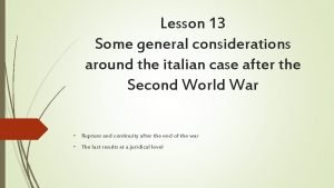 Lesson 13 Some general considerations around the italian