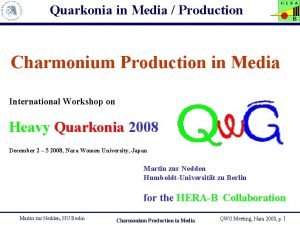 Quarkonia in Media Production Charmonium Production in Media