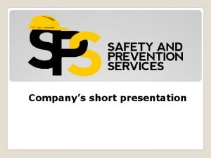 Companys short presentation General presentation We offer a