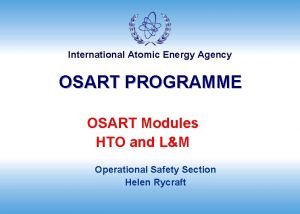 International Atomic Energy Agency OSART PROGRAMME OSART Modules