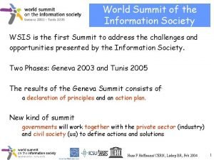 World Summit of the Information Society WSIS is