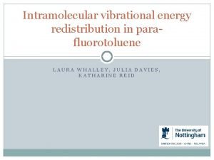Intramolecular vibrational energy redistribution in parafluorotoluene LAURA WHALLEY