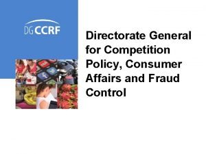 Directorate General for Competition Policy Consumer Affairs and