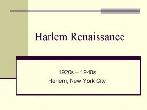 Harlem Renaissance 1920 s 1940 s Harlem New