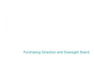 Purchasing Direction and Oversight Board Purchasing Direction and
