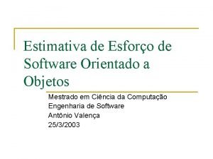 Estimativa de Esforo de Software Orientado a Objetos