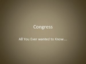 Congress All You Ever wanted to Know Bill