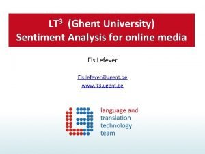 LT 3 Ghent University Sentiment Analysis for online