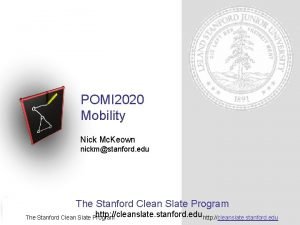 POMI 2020 Mobility Nick Mc Keown nickmstanford edu