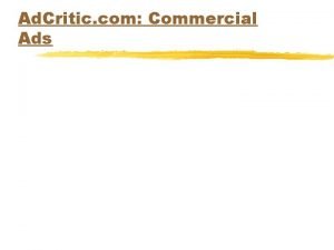 Ad Critic com Commercial Ads Welcome to Advertising