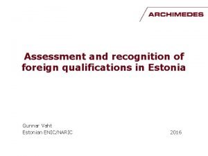 Assessment and recognition of foreign qualifications in Estonia