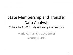 State Membership and Transfer Data Analysis Colorado ADM