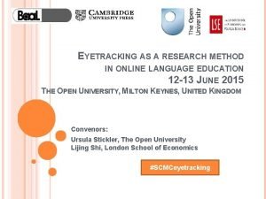 EYETRACKING AS A RESEARCH METHOD IN ONLINE LANGUAGE