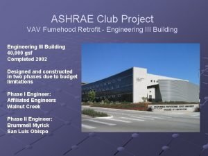 ASHRAE Club Project VAV Fumehood Retrofit Engineering III