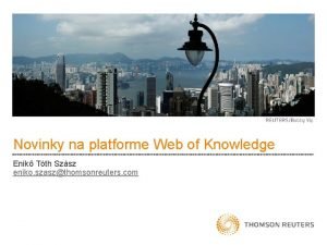 Novinky na platforme Web of Knowledge Enik Tth