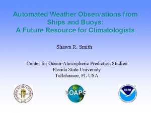 Automated Weather Observations from Ships and Buoys A