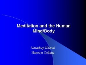 Meditation and the Human MindBody Navadeep Khanal Hanover