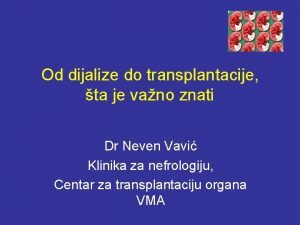 Od dijalize do transplantacije ta je vano znati