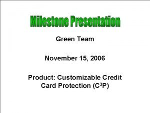 Green Team November 15 2006 Product Customizable Credit