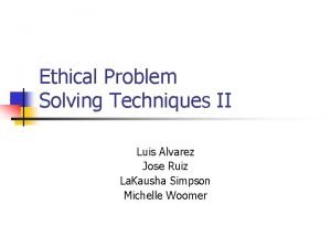 Ethical problem solving techniques