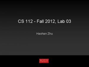 CS 112 Fall 2012 Lab 03 Haohan Zhu