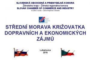 SLOVENSK OBCHODN A PRIEMYSELN KOMORA ilinskho kraja ilinsk